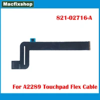 821 02716 a a2289 touchpad flex cable 2020 for macbook pro 13 retina a2289 trackpad cable 821 02716 a 821 02716 04 replacement