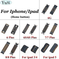 yuxi fpc connector for iphone 6 6s 7 8 plus for ipad 3 4 5 lcdtouch camera charger power volume home button gps fpc connectors