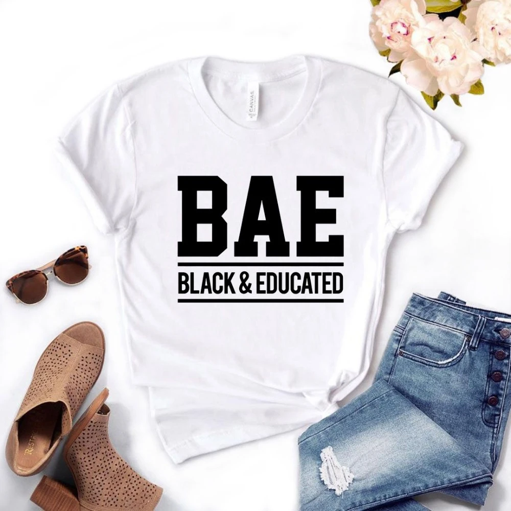 

2020 New fashion spring arrival BAE Black And Educated Print Women tshirt Cotton Casual Funny t shirt Gift Girl Top Tee-L927