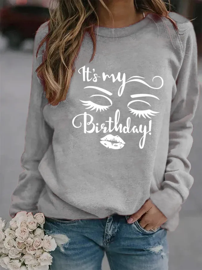 

It's My Birthday Printed Hoodies Women Fleece Long Sleeve O Neck Loose Sweatshirt Girls Women Hoodie Pullovers Winter Autumn