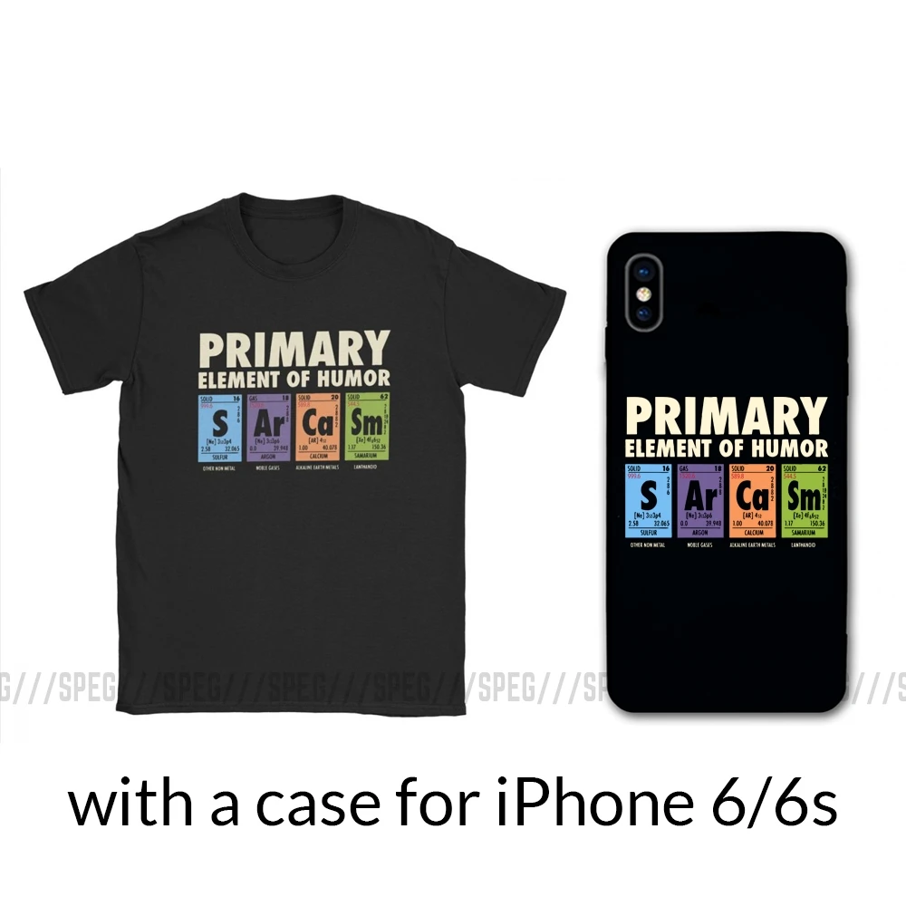 with 6 6S case Смешная футболка для мужчин с принтом "Таблица юморов", S Ar Ca Sm Science Sarcasm Primary Elements Chemistry, хлопковые футболки размера плюс - Цвет: with 6 6S case