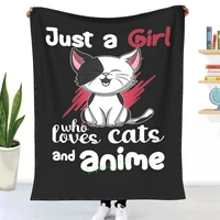 cute meow kawaii neko shirt just a girl who loves cats and anime throw blanket 3d printed sofa bedroom decorative blanket