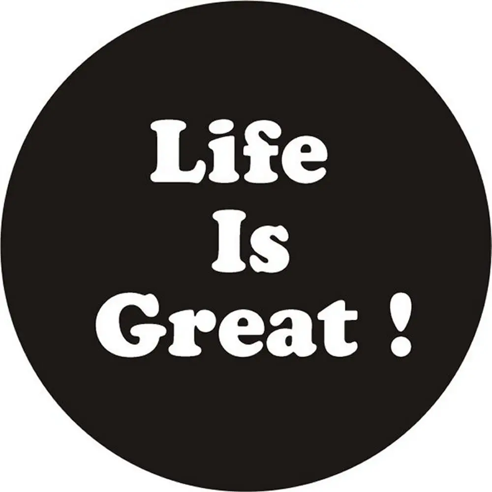 

Life is Great Tire Cover 26 " - 37"