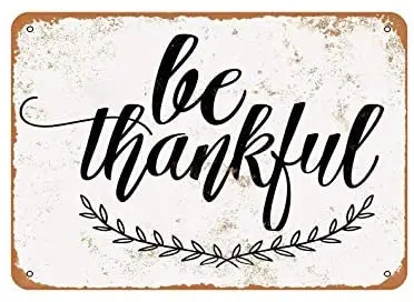 

Be Thankful Retro Street Sign Household Metal Tin Sign Bar Cafe Car Motorcycle Garage Decoration Supplies12 X 8 Inch