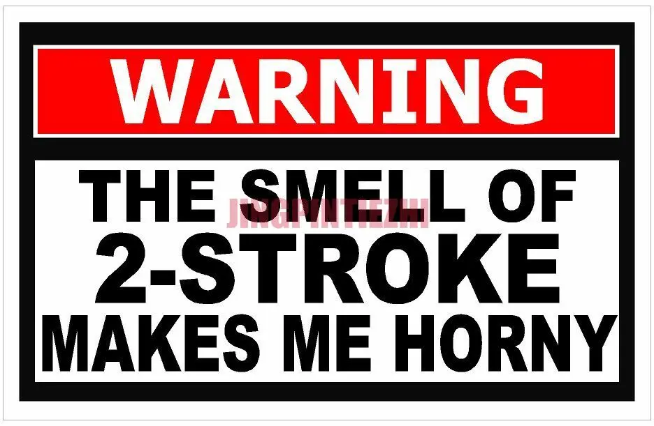 

Car Stickers Vinyl Motorcycle Decal Warning Decals Smell of 2 Stroke Makes Me Horny Funny Warning Sticker Decal