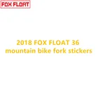 2018 лиса поплавок 36 горный велосипед наклейки на вилке MTB скорость вниз горы лиса 36 последние передние вилки наклейки