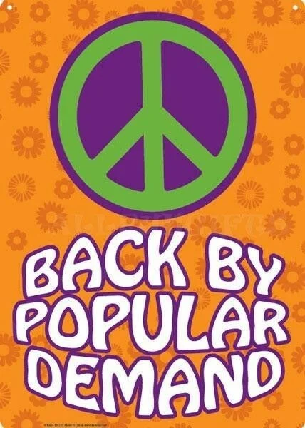

Peace Back By Popular Demand Tin Sign Funny Room Decoration