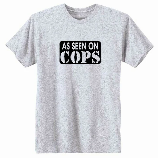

As Seen On Cops T-Shirt. College Humor Funny Retro