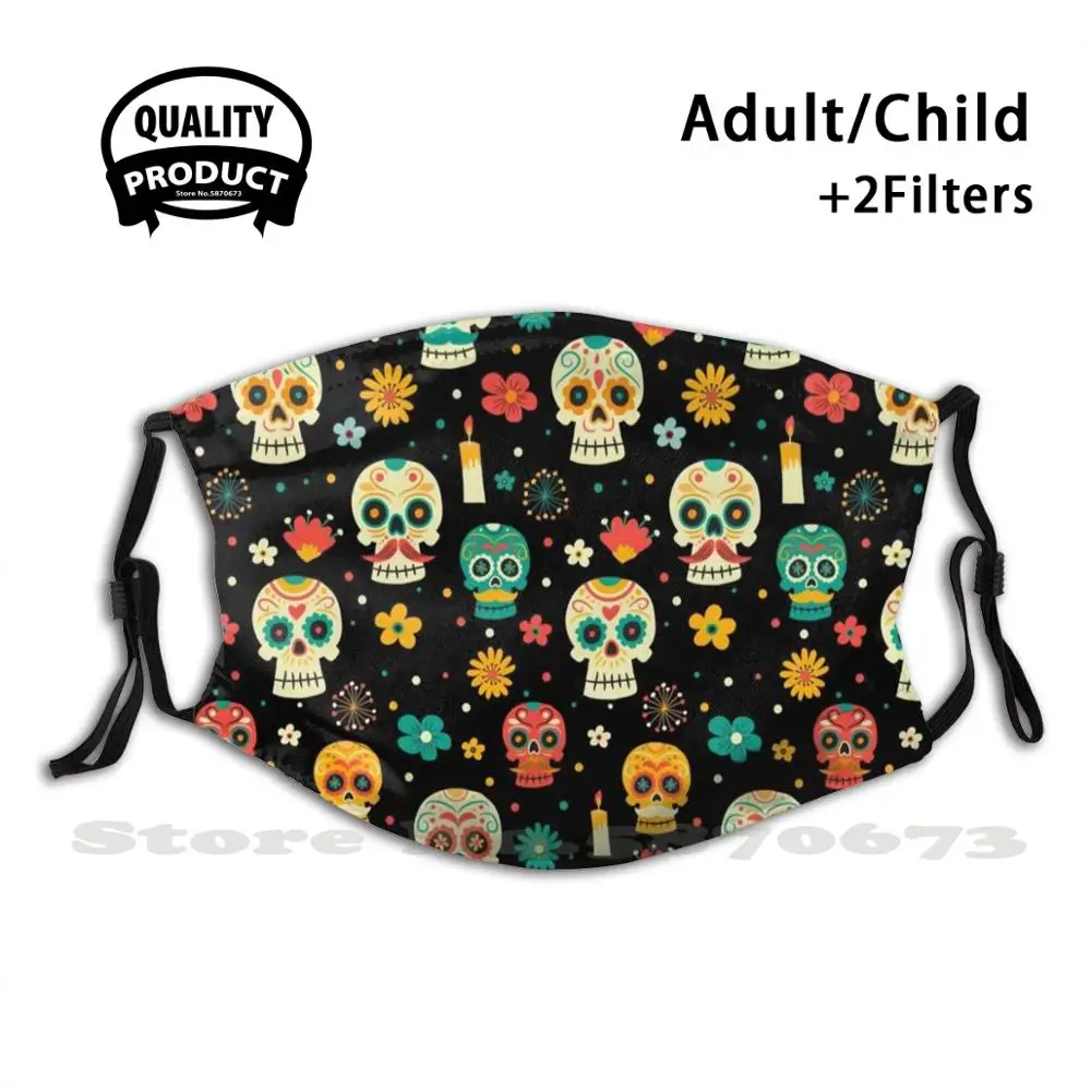 

Day Of The Dead, Sugar Skulls Fashion Mouth Masks Filter Adult Kids Face Mask Dia De Los Muertos Sugar Skull Calavera Muertos