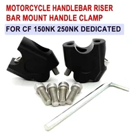 new motorcycle cf 250nk 150nk handlebar riser bar mount handle clamp for cfmoto cf 150nk 250nk