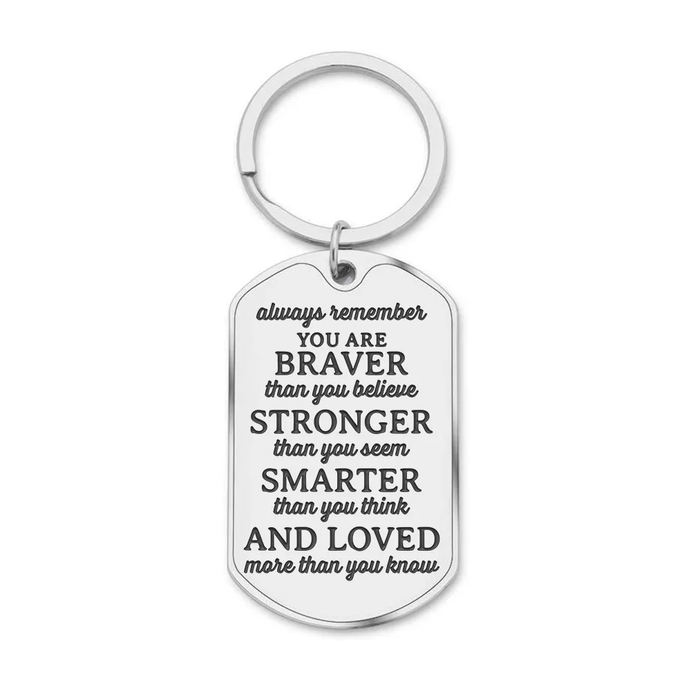 

Keychain Gift for Son Daughter Women Men College Student Teenage Boy Girl Always Remember You Are Braver Engraved Keyring