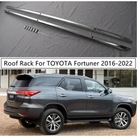 roof rack for toyota fortuner 2016 2022 luggage racks carrier bars top bar rail boxes high quality aluminum alloy