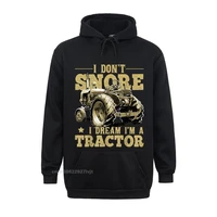 i dont snore i dream im a tractor farmer tractor men hoodie cotton mens tops tees geek hooded hoodies camisa newest