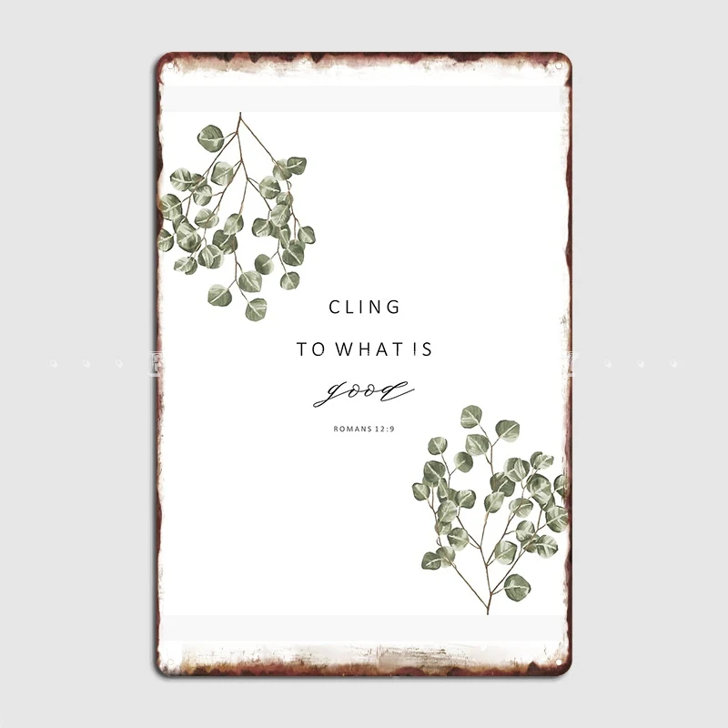 

Cling To What Is Good Poster Metal Plaque Wall Pub Plaques Classic Club Bar Tin Sign Poster