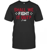 shall we fight it out uswntpa t shirt