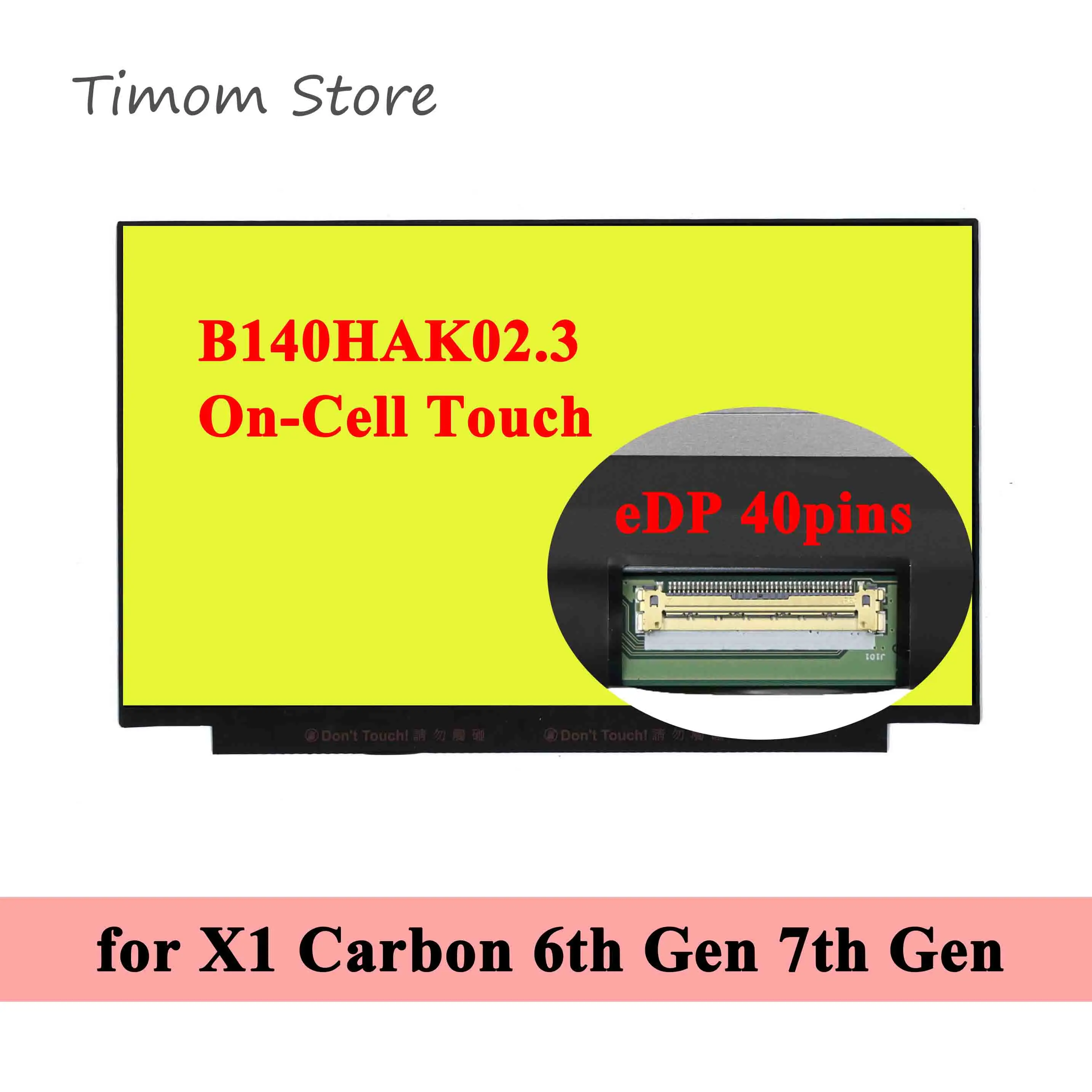 

B140HAK02.3 01ER483 for X1 Carbon 6th Gen 20KH 20KG Thinkpad X1 Carbon 7th Gen 20QD 20QE 20R1 20R2 On-Cell Touch FHD IPS Screens