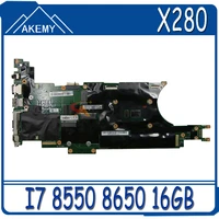 akemy for lenovo thinkpad x280 notebook motherboard nm b521 cpu i7 8550 8650 ram 16gb 100 test work fru 01lx688 01lx676 01lx684