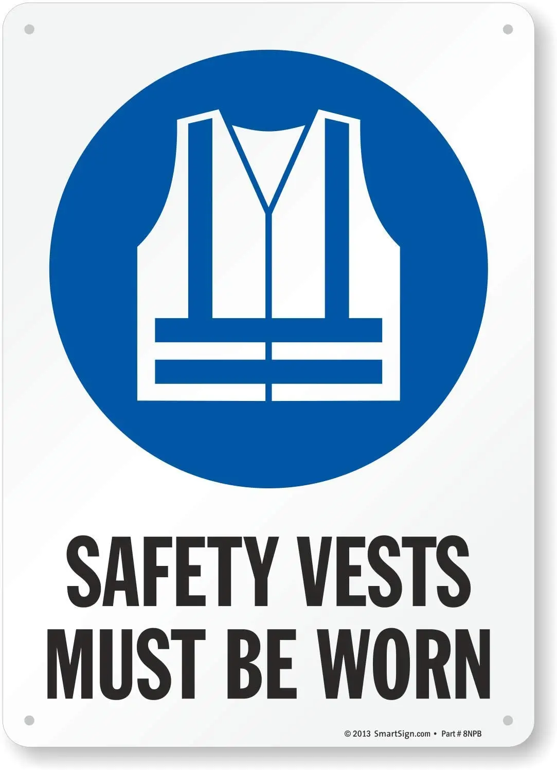 

"Safety Vests Must Be Worn" Sign |8" x 12" Aluminum