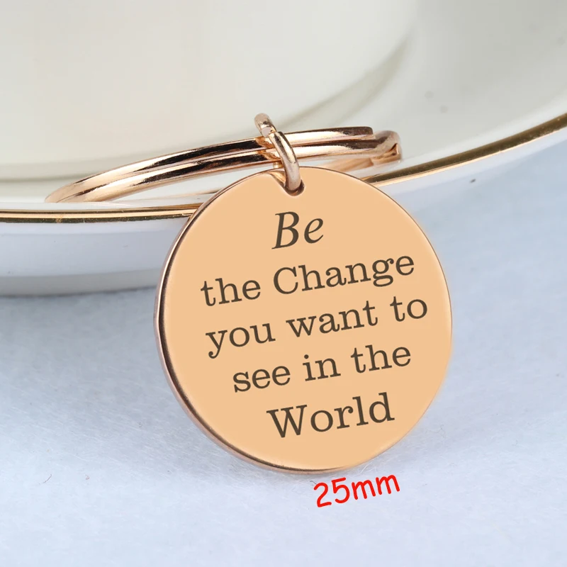 Брелок с гравировкой Be The Change который вы хотите увидеть в мире мотивированные