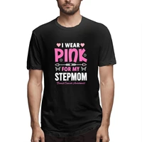 i wear pink for my stepmom breast cancer awareness graphic tee mens short sleeve t shirt funny tops