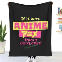 if it isnt anime then i dont care throw blanket 3d printed sofa bedroom decorative blanket children adult christmas gift