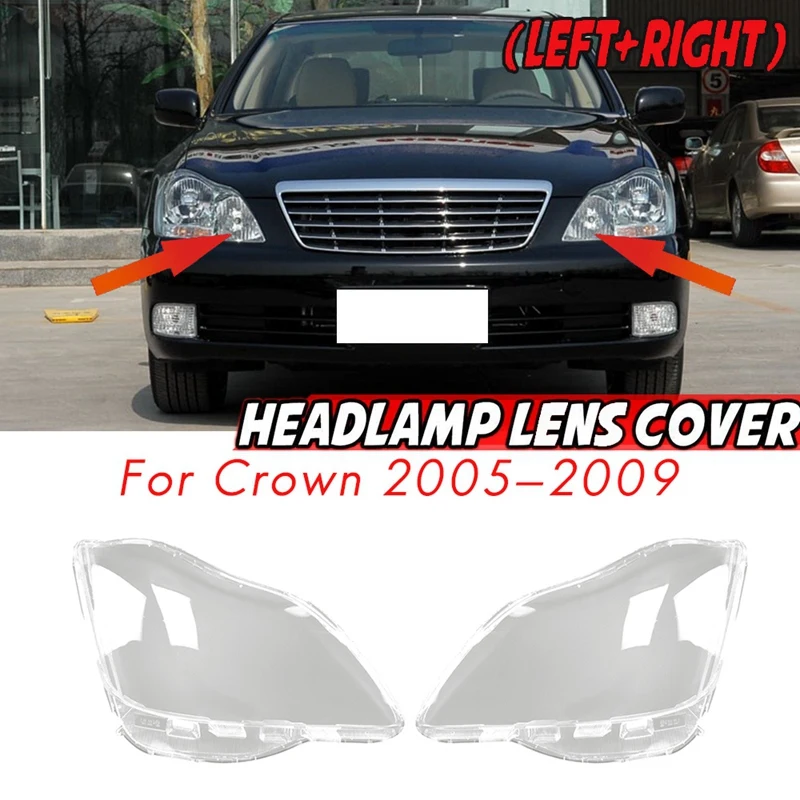 

Left+Right Side for Toyota Crown 2005-2009 Car Headlight Len Cover Lampshade Replacement Front Light Auto Shell