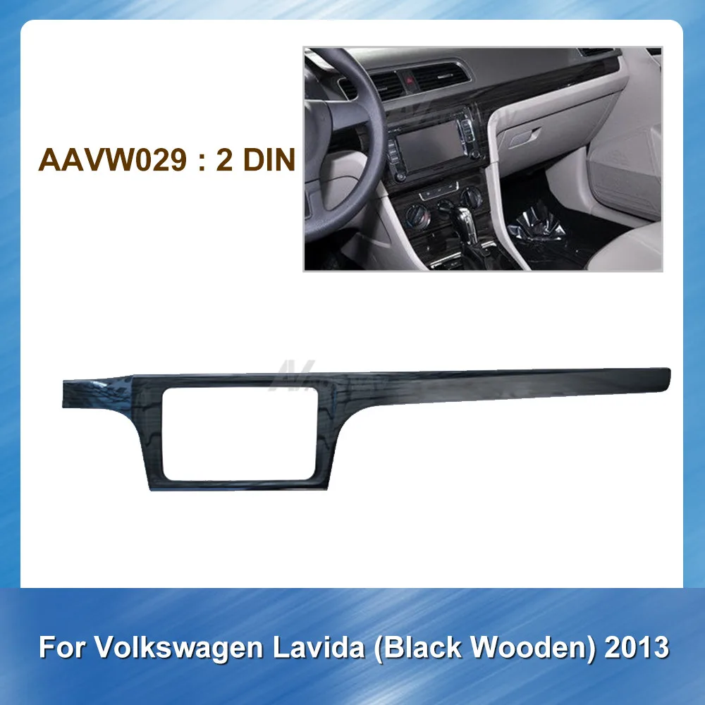

2Din Car Radio Fascia for Volkswagen Lavida Black Wooden 2013 Car refitting DVD frame Install Fitting Frame Panel Dash Trim Kits