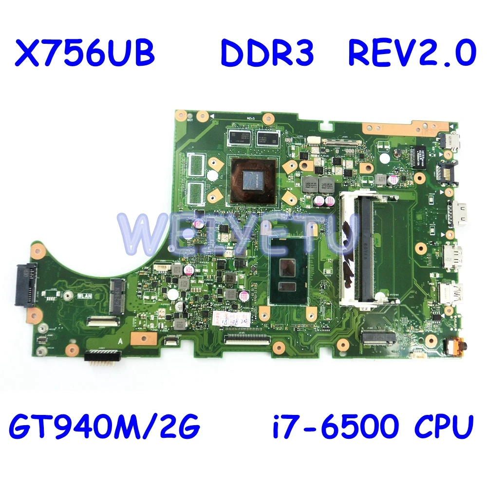 

X756UB Motherboard i7-6500CPU GT940M/2G For ASUS X756UX X756UB X756U X756UV X756UJ X756UB Laptop Mainboard REV 2.0 DDR3 Test ok