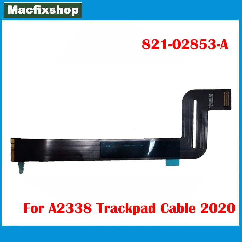 

Laptop A2338 Touchpad Flex Cable 821-02853-A For Macbook Pro M1 Trackpad Touch Track Pad Cable 2020 Year