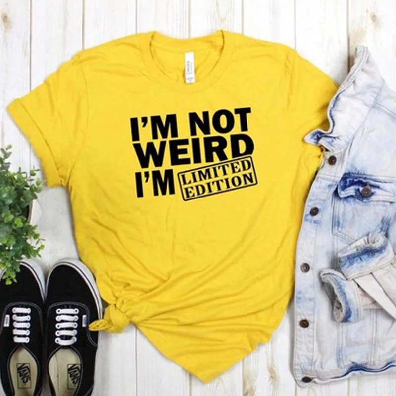 

I'm Not Weird I'm Limited Edition Print Summer T-shirt Women O-neck Cotton Short Sleeve Funny Tshirt Women Loose T-shirt Femme
