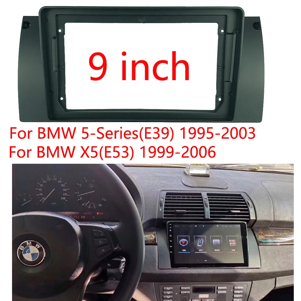 Car Radio Frame for BMW 5 (E39) 1995-2003 X5(E53) 9 Inch Screen Fascias Stereo DVD Player Install Surround Panel Dash Refit Kit