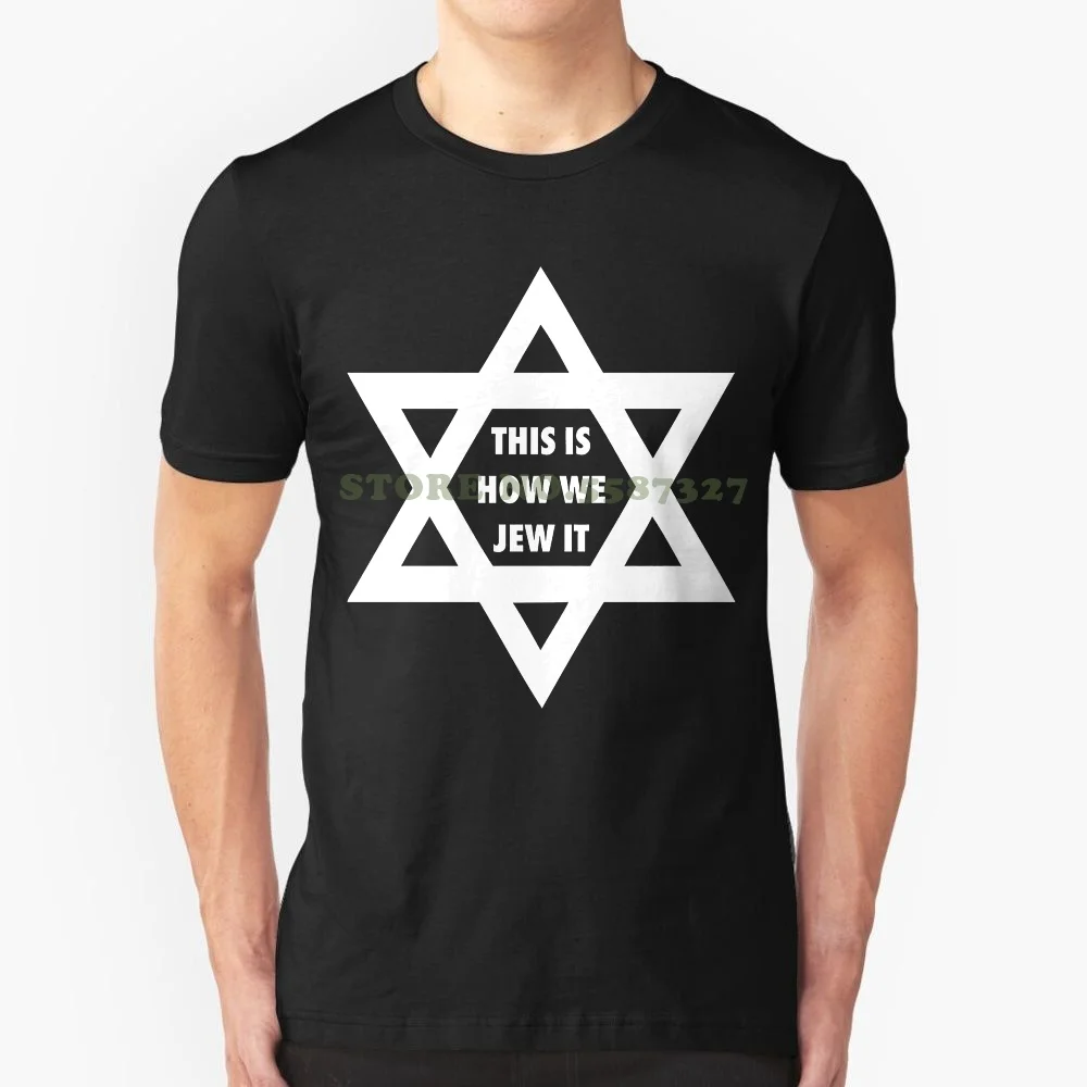 

Mans Unique Cotton Short Sleeves O-Neck T Shirt This Is How We Jew It T Shirt-Hanukkah Gift