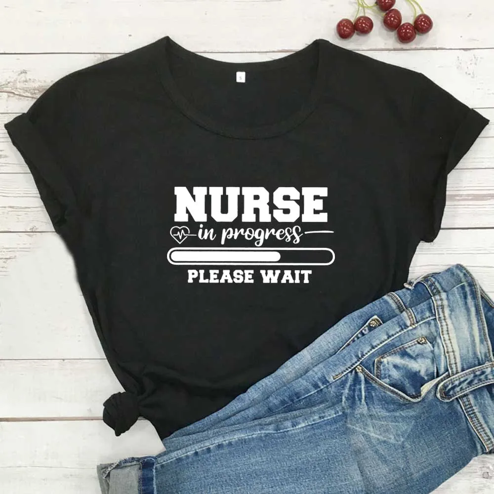 

Nurse In Progress Funny T Shirt Women Summer Short Sleeve Cotton Tshirt Women Top Black Camisetas Mujer Casual Femme T-shirts
