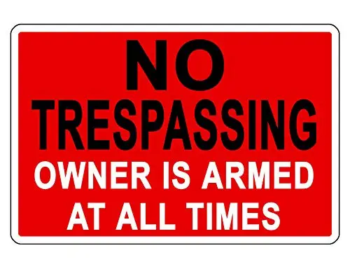 

Vintage Metal Tin Sign Owner is Armed No Trespass Outdoor Street Garage Signs & Home Bar Wall Decor Signs 12X8Inch