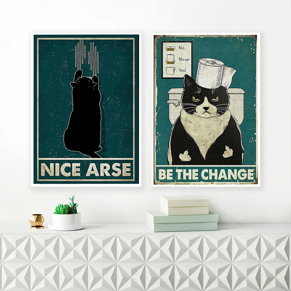 

Mental Black Tuxedo Cat Poster Be the Change Art Print Vintage Nice Arse Funny Bathroom Toilet Paper Canvas Painting Home Decor