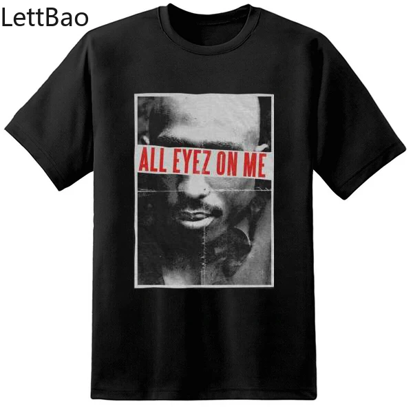 

Футболка Tupac All Eyes On Me в стиле хип-хоп, рэп 2Pac, Мужская черная футболка, крутая забавная футболка, мужские/женские дышащие хлопковые хипстерск...