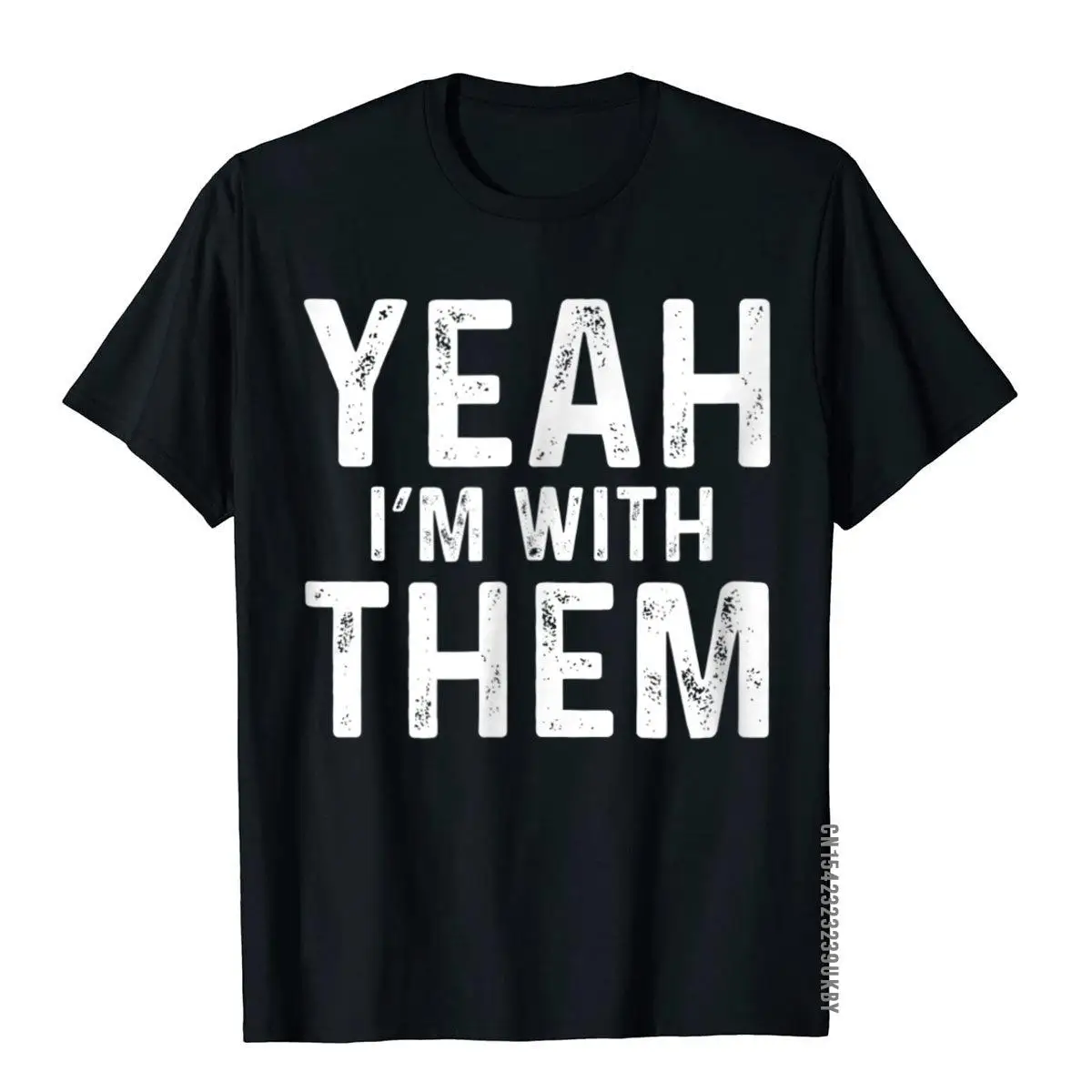 

Yeah I'm With Them T-Shirt Funny Family Vacation Shirt T Shirt Prevailing Printed On Cotton Men T Shirts Youthful