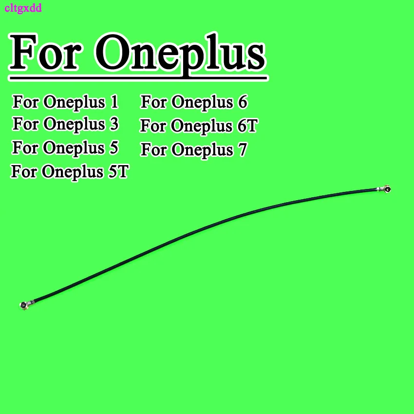 Cltgxdd для Oneplus One 1/Two2/Three 3/Five/One Plus 5 6 7 5T 6T 1 + 2 сигнальная антенна гибкий кабель