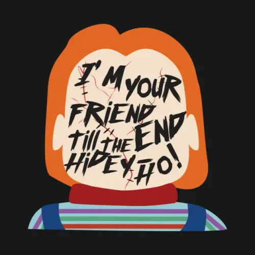 

Chucky I'm Your Friends Till The End Horror Child's Play Black T-Shirt Summer Cotton Short Sleeve O-Neck Men's T Shirt New S-3XL