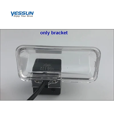 bracket only Yessun камера заднего вида для Toyota Yaris L 2013 /использовать держатель лампы/CCD ночное видение парковочная резервная камера - Название цвета: bracket only