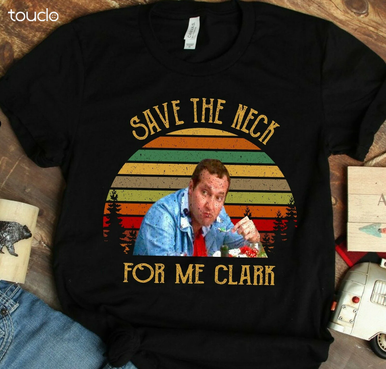 

Save The Neck For Me Clark Shirt Cousin Eddie T-Shirt Christmas Vacation S-5XL shirts for men