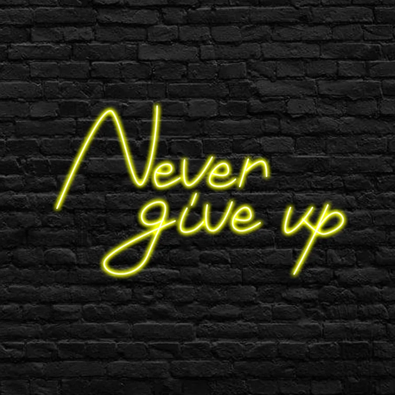 

Custom Neon Sign Light Never Give Up LED Letter Board Party Background Decor Bedroom Store