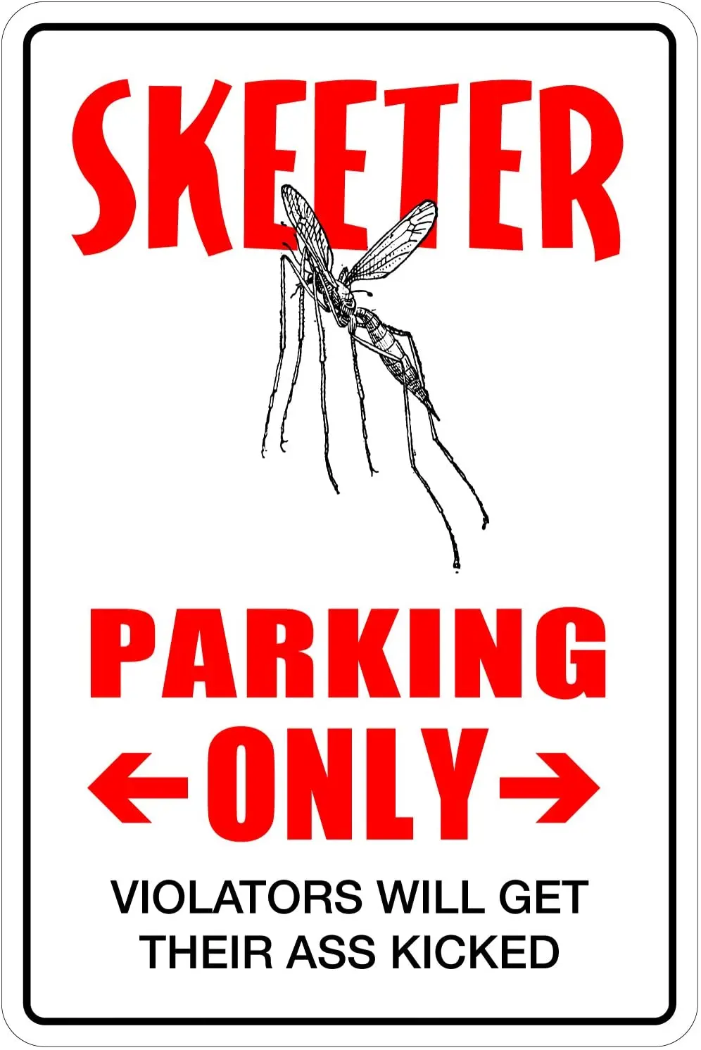

Skeeter Parking Only 8" x 12" Funny Metal Novelty Sign Aluminum NS 4127