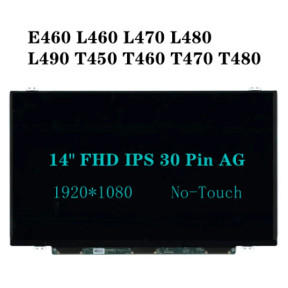 

N140HCE-EAA B140HAN02.4 For Thinkpad E465 T460S T460P Laptop Non-Touch 14" FHD IPS 30 Pin AG 1920*1080 FRU 00PA889 00NY422