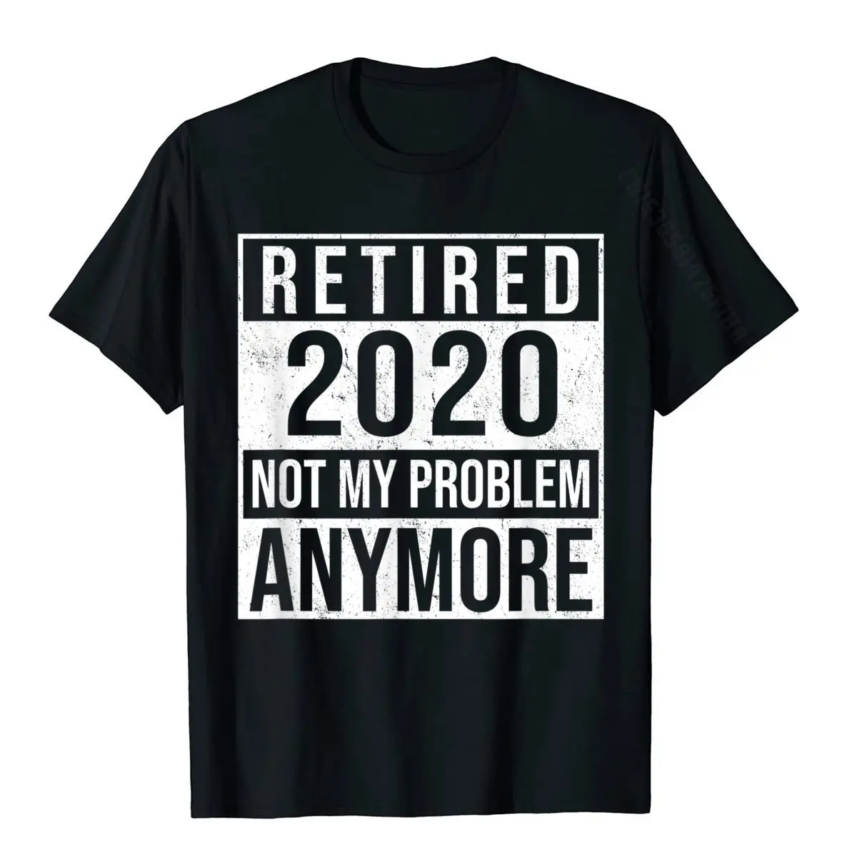 Retired 2020 Shirt, Funny Retirement Gift Tops T Shirt Newest Casual Cotton Men Top T-Shirts Design