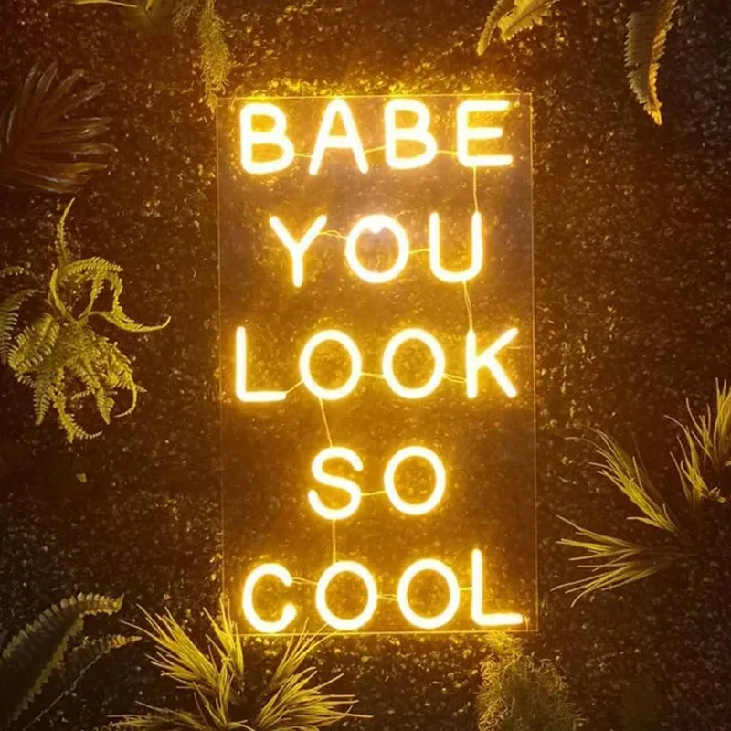 

babe you look so cool Neon Bar Sign Custom Neon Sign LED Light Sign For Home Bedroom Party Wall Decor Store Bar Signage