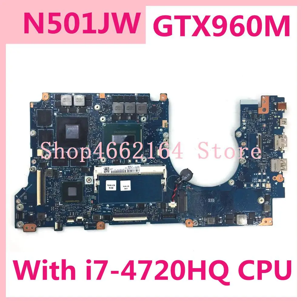 

N501JW With i7-4720HQ CPU Mainboard For ASUS ROG N501JW UX501J G501J UX50JW FX60J laptop motherboard 8GB RAM GTX960M 100% Tested