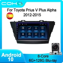COHO For Toyota Prius V Plus Alpha 2012-2015 Car Multimedia Player Radio Coche Android 10 Octa Core 6+128G
