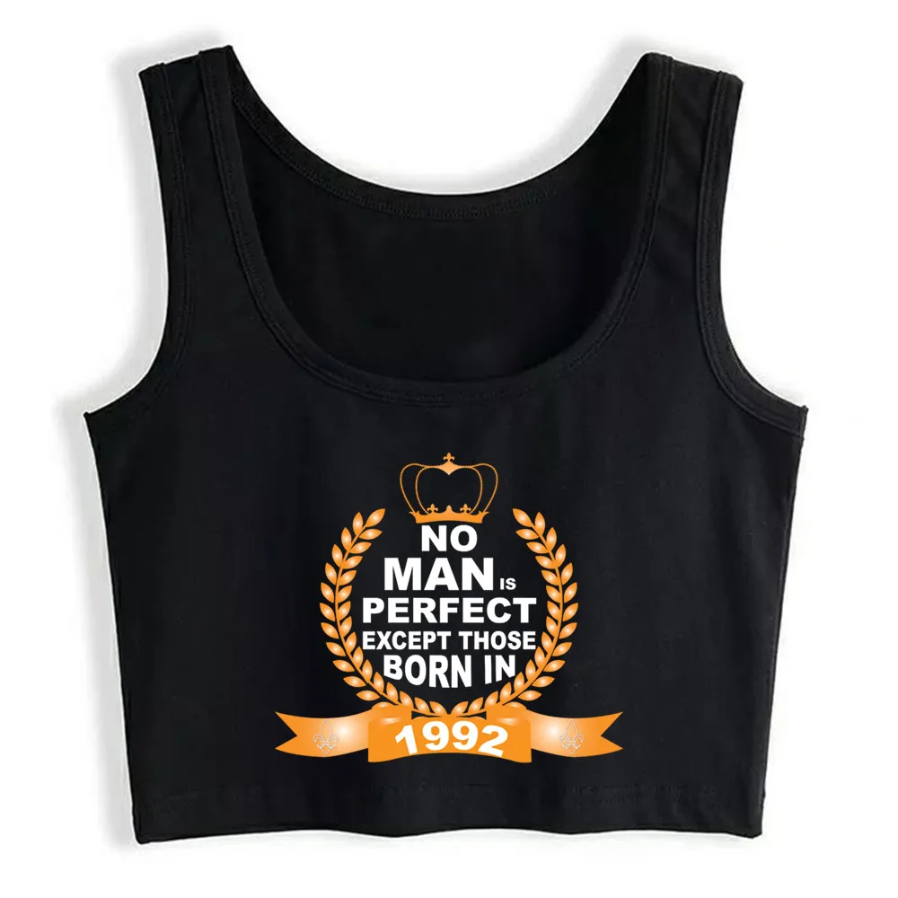 

Crop Top Women No Man Is Perfect Except Those Born In 1992 Harajuku Tank Top Women Sleeveless Women Clothes