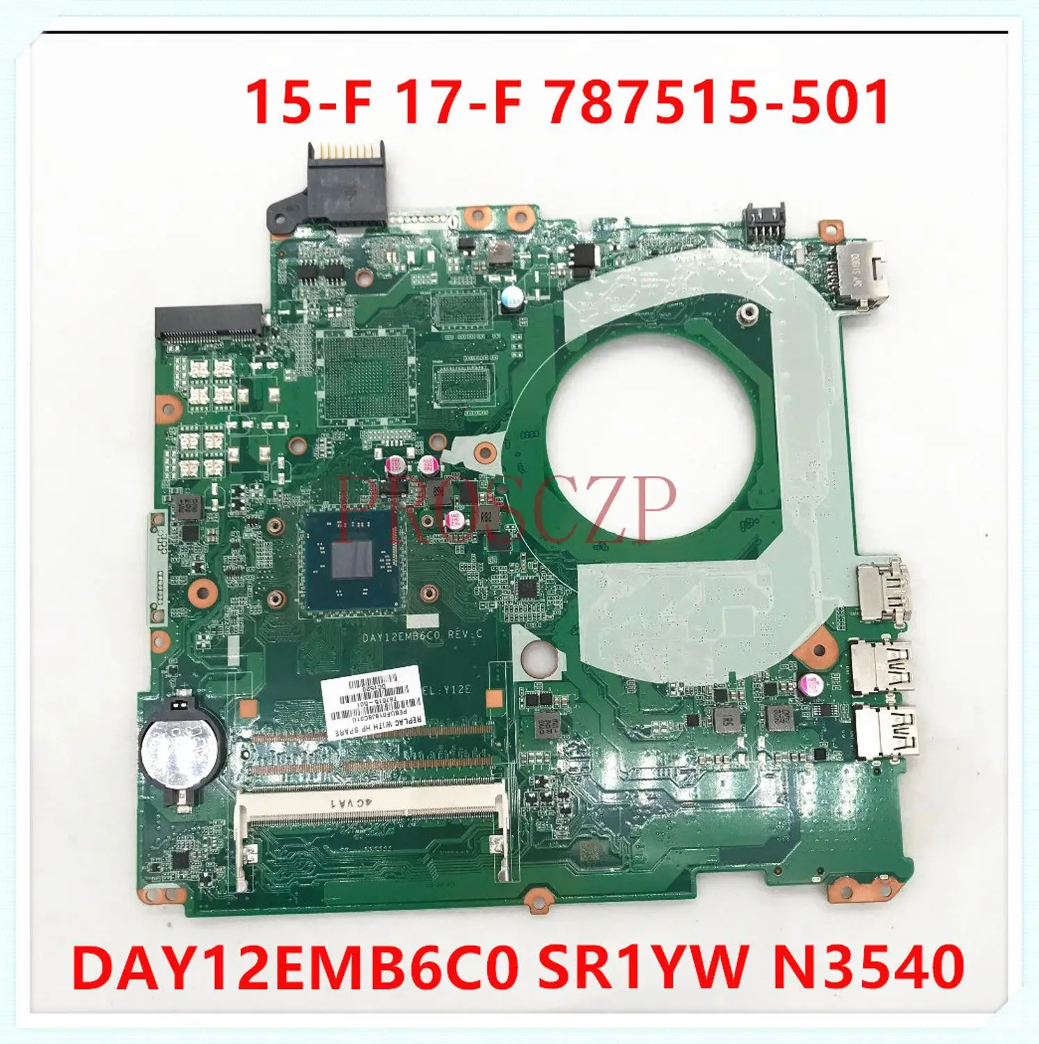 Материнская плата для ноутбука HP 15 F 17 DAY12EMB6C0 с процессором SR1YW N3540 787515 501 001 601